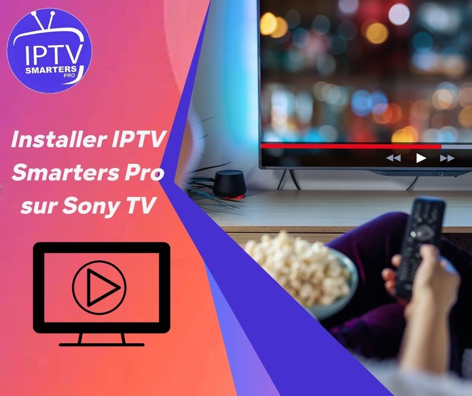 iptv msarters pro sur Sony TV